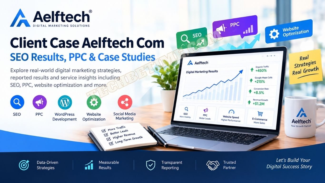 Client Case Aelftech Com digital marketing case studies featuring SEO, PPC, and website optimization.